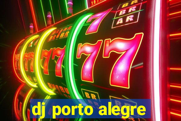 dj porto alegre
